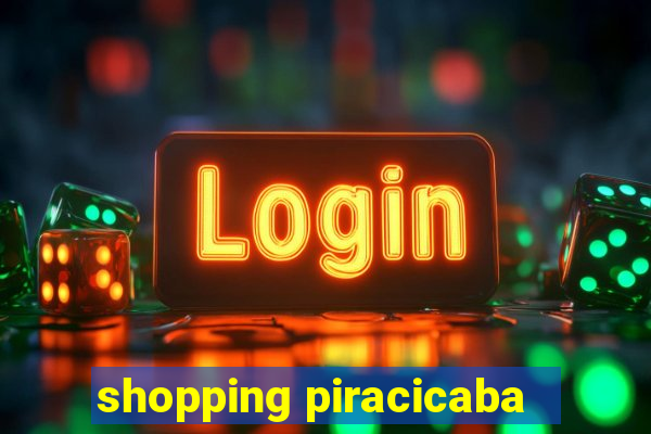 shopping piracicaba - brmalls